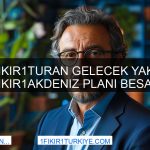 1Fikir1Turan Mantıkla Gerçekleşen 1fikir1akdeniz BesAi