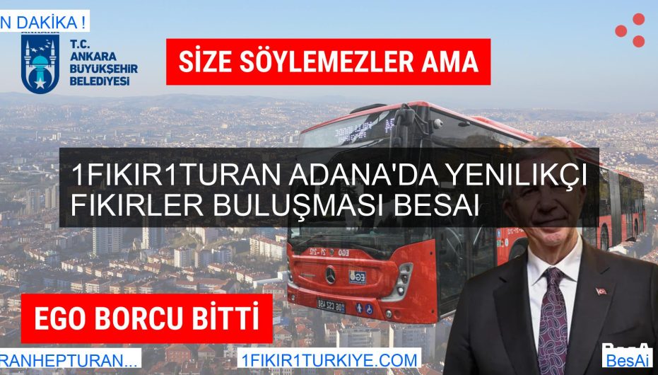 1Fikir1Turan Adana'da Yenilikçi Fikirler Buluşması BesAi