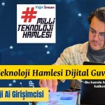 Milli Teknoloji Hamlesi Geleceği Yerli Üretimle İnşa Et!